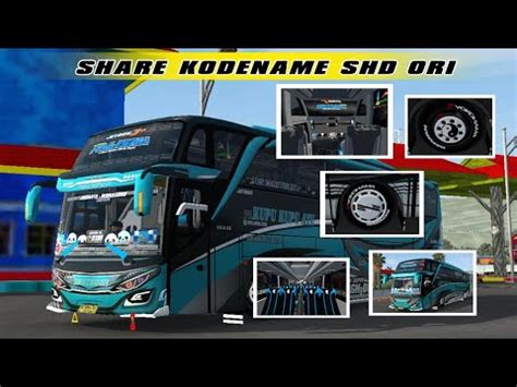 KODENAME BUSSID SHD ORI YouTube