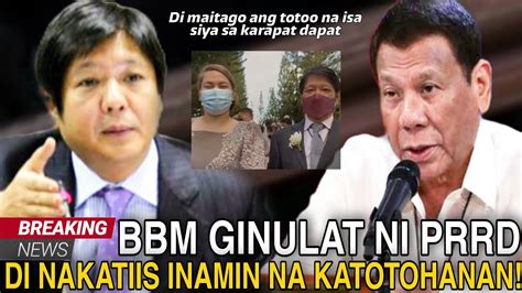 Breaking News Bbm Prrd Umamin Na Nasaktan Siniwalat Ng Soporter Ng