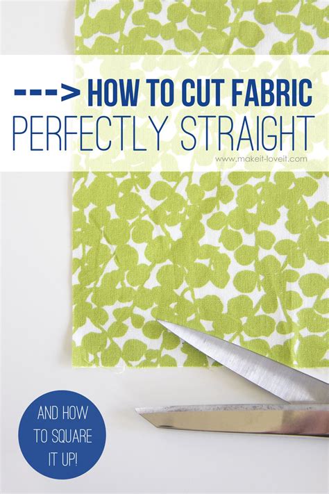 How To Cut Fabric Perfectly Straight And Square It Up Via Make It