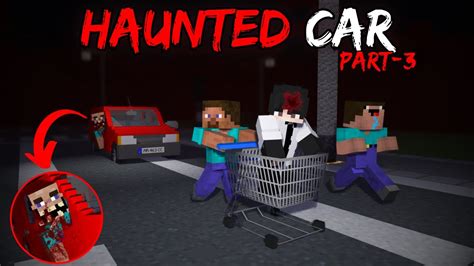 MINECRAFT HAUNTED CAR PART 3 Minecraft Horror Story In Hindi