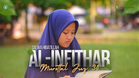 Merdu Banget Murottal Surat Al Infithar Salwa Hibatillah Youtube