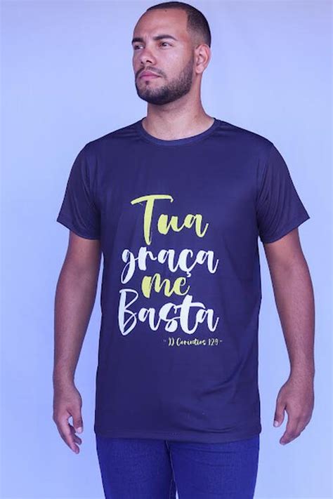 Comprar Camiseta Tua Graça me Basta masculino de R 27 00 a R 30 00