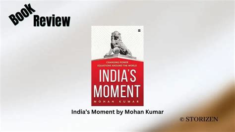 Book Review Indias Moment By Mohan Kumar Book Reviews Storizen