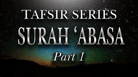 Tafsir Series Surah Abasa Week 8 Mufti Aasim Rashid Youtube