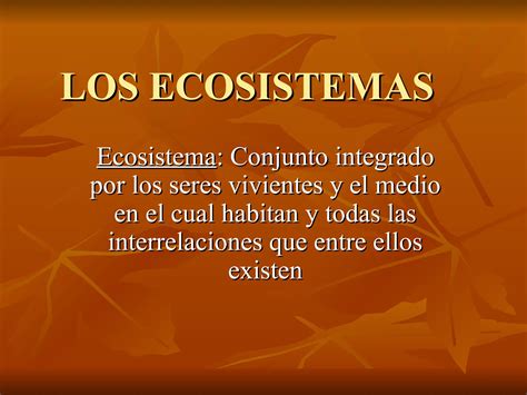 LOS ECOSISTEMAS bioma y seres bióticos abióticos DIAPOSITIVAS ppt