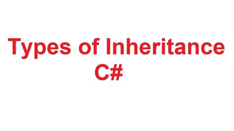 Types Of Inheritance In C Types Of Inheritance In Csharp With