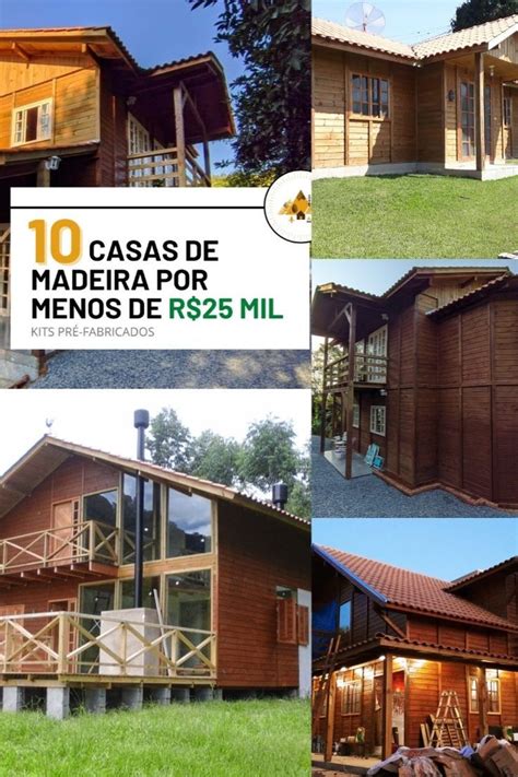 10 Casas De Madeira Para Construir Por Menos De R25 Mil Casa De