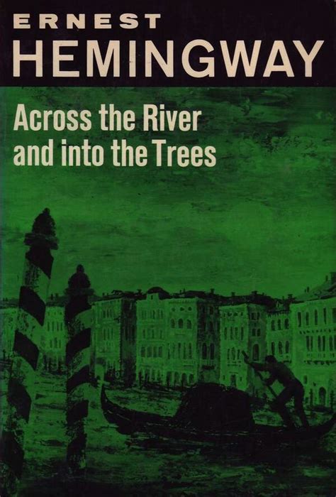 Ernest Hemingway's Across the River and Into the Trees | Cultjer