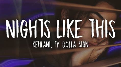 Kehlani Ty Dolla Ign Nights Like This Youtube