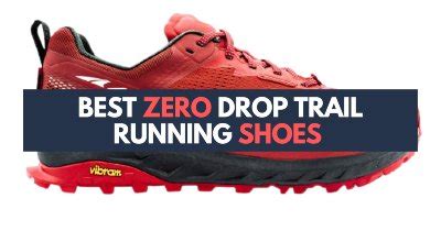 Best Zero Drop Trail Running Shoes - Embrace the Earth!