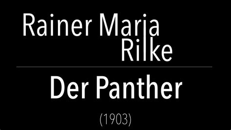 Rainer Maria Rilke Der Panther YouTube