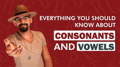 Everything You Should Know About Consonants And Vowels English With Nab Vowel Consonant