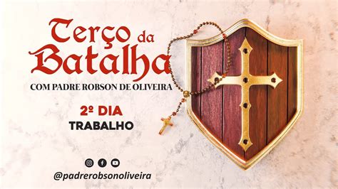 Dia Ter O Da Batalha Trabalho Padre Robson De