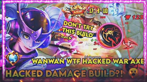 Wanwan Wtf War Axe Hacked Damage Build Don T Try This Build