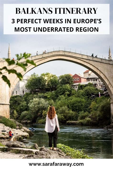 The Best Balkans Itinerary For An Unforgettable 3 Week Road Trip Sara