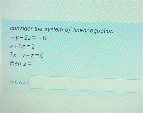 Answered Consider The System Of Linear Equation… Bartleby