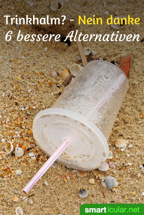 Ein Wegwerfprodukt Weniger Und Tsch Ss Plastiktrinkhalme Plastik