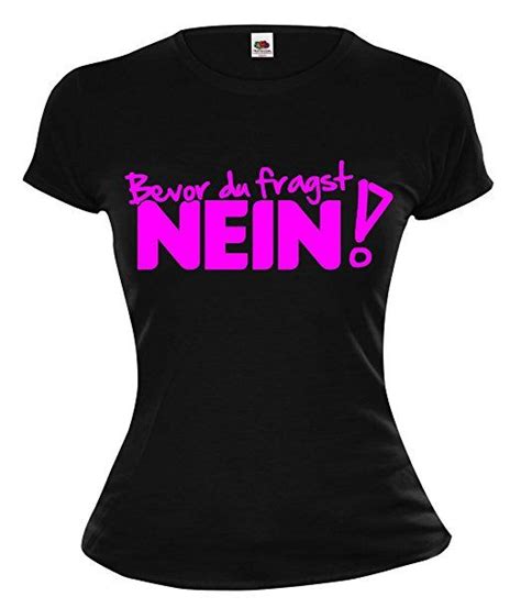 Buxsbaum Girlie T Shirt Bevor Du Fragst Nein Hemd Lustige T Shirt