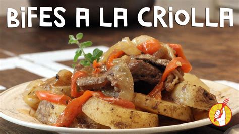 C Mo Hacer Bifes A La Criolla S Per F Cil Receta Casera Tenedor