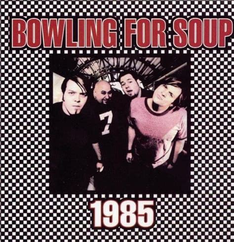 Bowling for Soup – 1985 Lyrics | Genius Lyrics