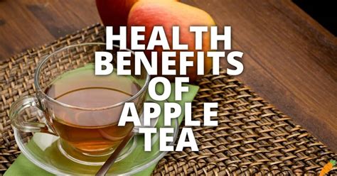 11 Potential Health Benefits Of Apple Tea