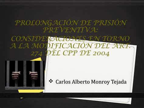 Prolongacion De Prision Preventiva Ppt