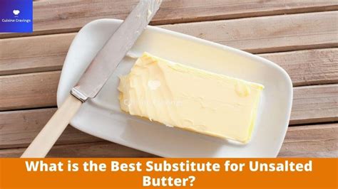 What Is The Best Substitute For Unsalted Butter