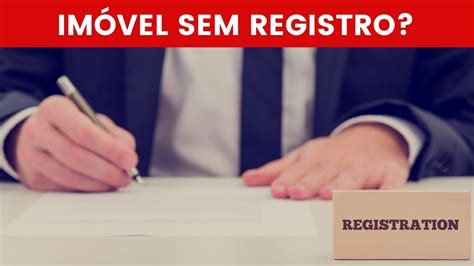 Como Regularizar Um Im Vel Sem Registro Escritura Youtube