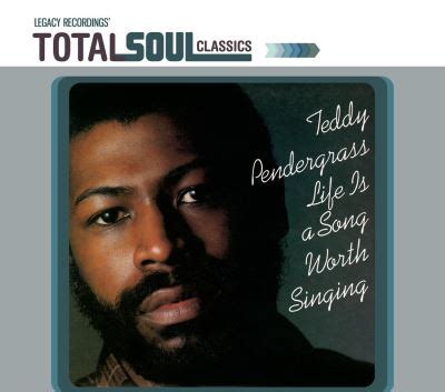 Life Is A Song Worth Singing Inclus Titre Bonus Teddy Pendergrass