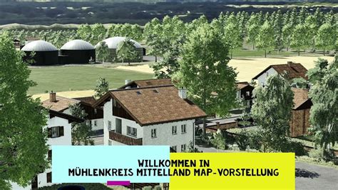 Farming Simulator 22 Mühlenkreis Mittelland Map Vorstellung YouTube