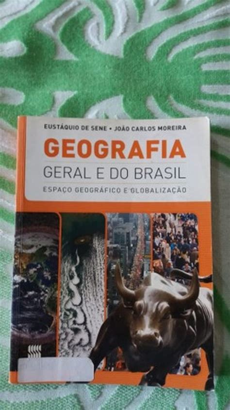 Geografia Geral E Do Brasil Eust Quio De Sene Jo O Carlos Moreira