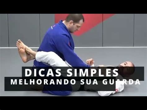 Dica Simples Para Melhorar Sua Guarda No Jiu Jitsu Jeanfeijobjj