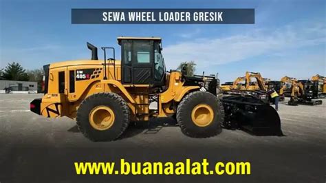 Harga Sewa Wheel Loader Gresik Januari 2025 Buana Alat