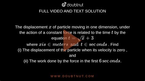 The Displacement X Of Particle Moving In One Dimension Under The