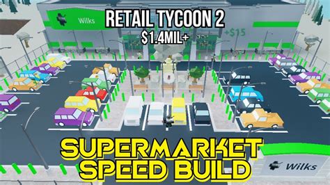 Retail Tycoon 2 Supermarket Speed Build 1 4mil ROBLOX YouTube