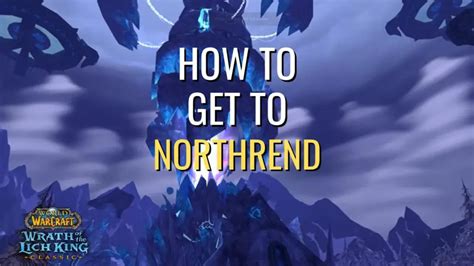 How To Get To Northrend In WotLK Classic 2024 Arcane Intellect