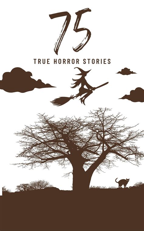 75 True Horror Stories: Scary Stories to Tell in The Dark Book Collection by Rohit Sharma ...