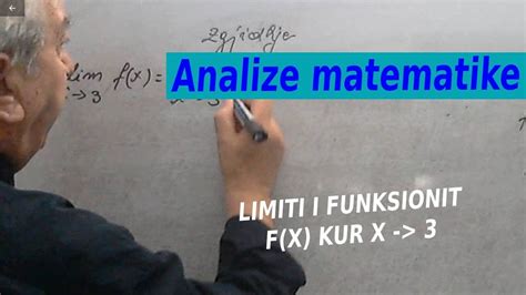 Analize Matematike Limiti I Funksionit F X Kur X Tenton Youtube