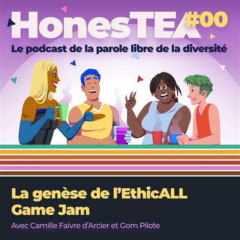 HonesTEA 00 La genèse de l EthicALL Game Jam avec Camille Faivre