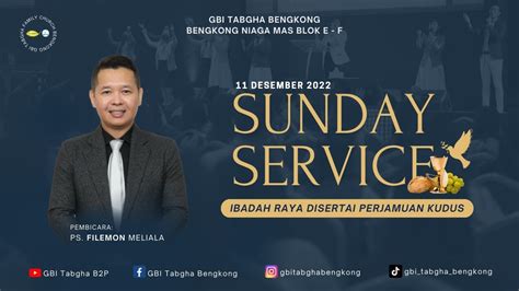 Ibadah Raya Gbi Tabgha Bengkong Botania And Punggur Minggu 11 Des 2022