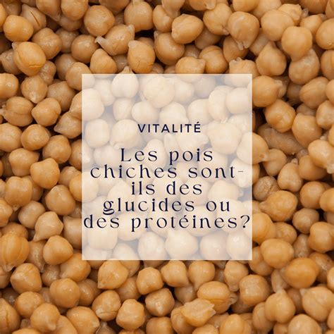 Les pois chiches sont ils des glucides ou des protéines