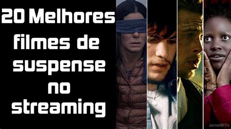 20 Melhores Filmes De Suspense Nos Streamings