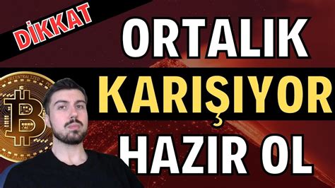 Ortal K Kar Yor Haz R Ol Bitcoin Altcoin Borsa Teknik Temel Analizi