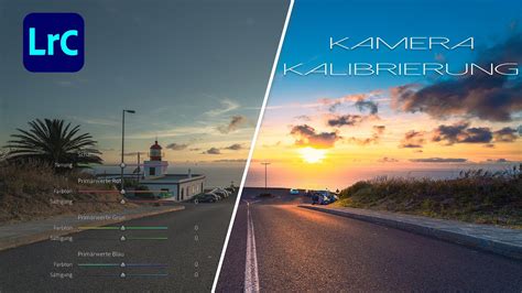 Lightroom Tutorial VÖLLIG UNTERSCHÄTZT Kamera Kalibrierung YouTube