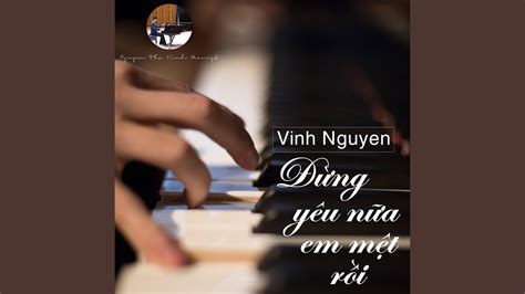 Đừng Yêu Nữa Em Mệt Rồi Piano Version YouTube