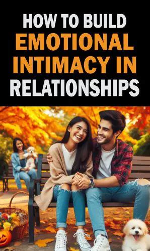 How To Build Emotional Intimacy In Relationships And Marriages