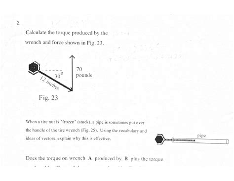 Solved Calculate The Torque Produced By The Wrench And Chegg