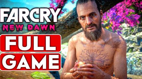 Far Cry New Dawn Gameplay Walkthrough Part Full Game P Hd Fps