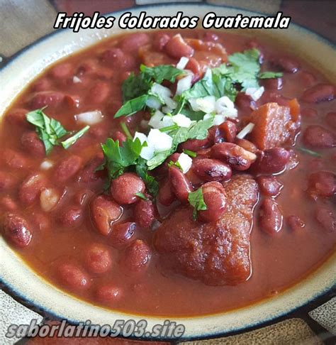 FRIJOLES COLORADOS Guatemaltecos 2024RECETA Receta