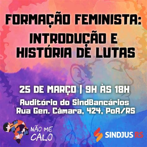 Coletivo N O Me Calo Abre Inscri Es Para Curso De Forma O Feminista E